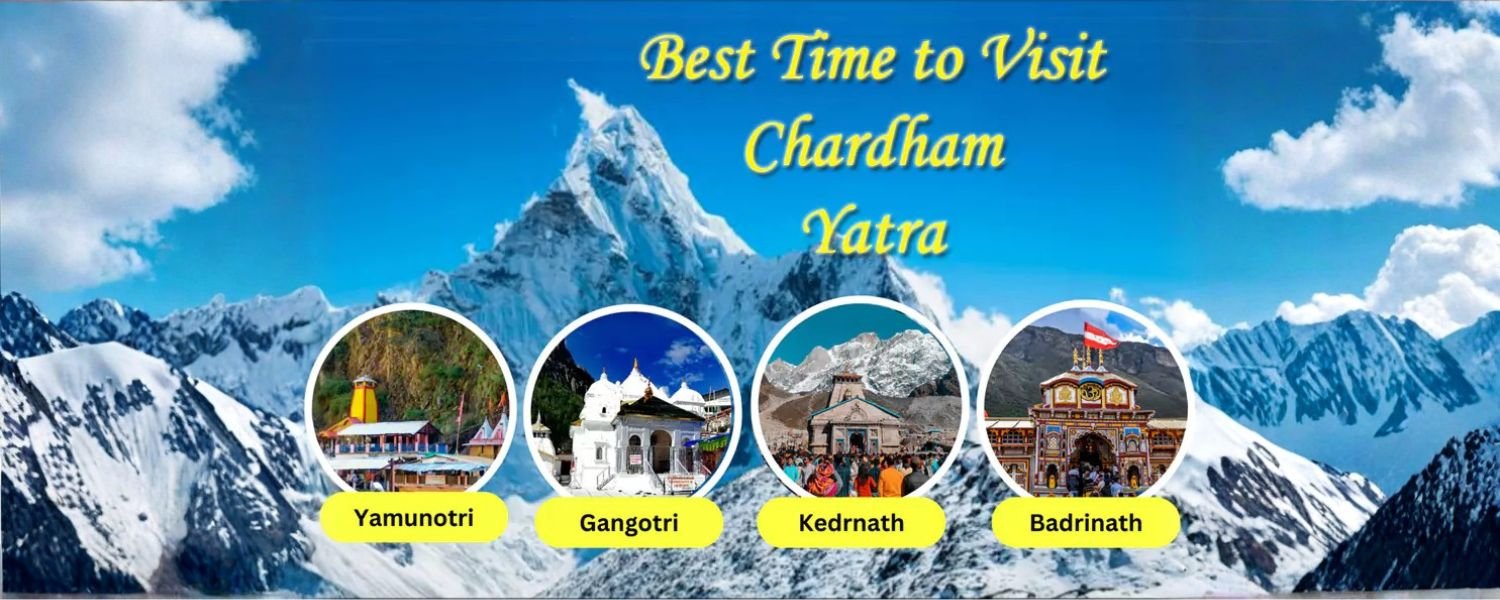 Best Time to Visit Char Dham