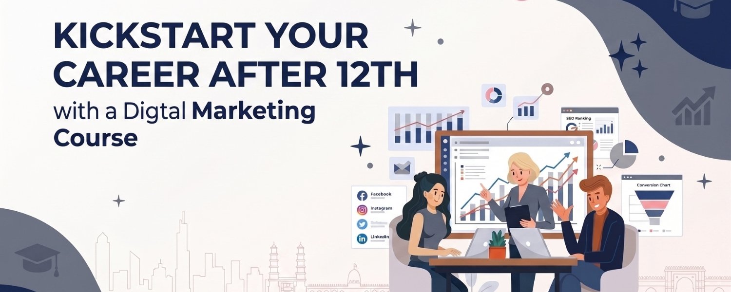 Best Digital Marketing Courses After 12th in 2026